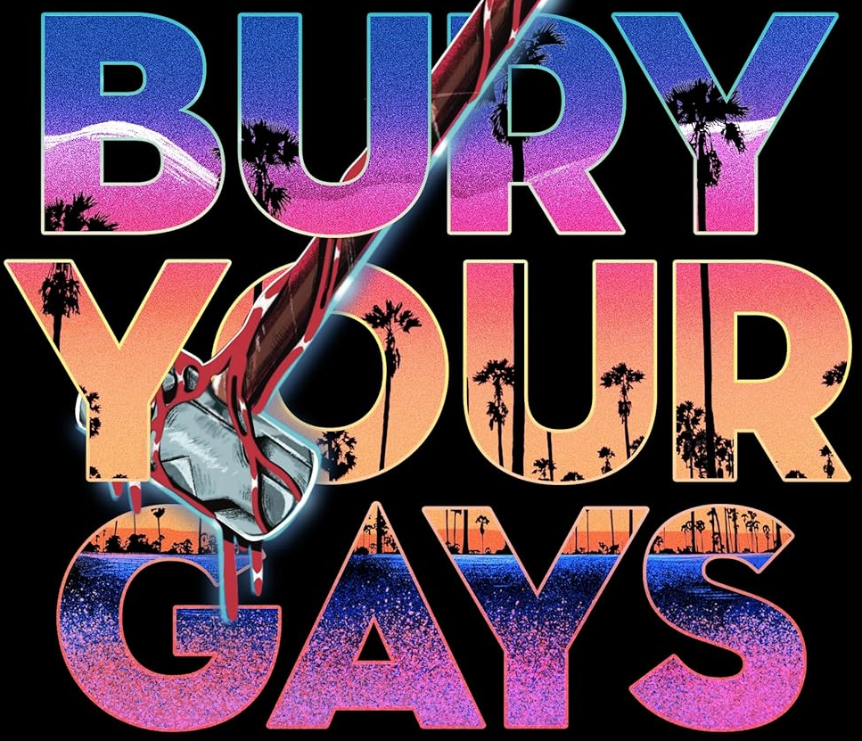 review: bury your&nbsp;gays